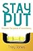 Stay Put