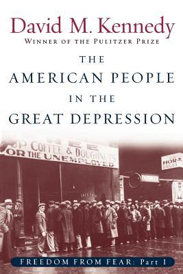 The American People in the Great Depression: Freedom from Fear, Part One (Oxford History of the United States)