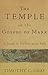 The Temple in the Gospel of Mark by Tim Gray