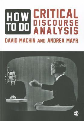 How to Do Critical Discourse Analysis: A Multimodal Introduction