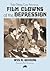 Film Clowns of the Depression: Twelve Defining Comic Performances