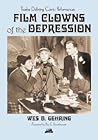 Film Clowns of the Depression: Twelve Defining Comic Performances