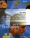 Planning, Implementing, and Maintaining a Microsoft Windows Server 2003 Active Directory Infrastructure Package (Microsoft Official Academic Course Series) Planning, Implementing, and Maintaining a Microsoft Windows Server 2003 Active Directory Infrastructure Package (Microsoft Official Academic Course Series)