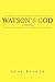Watson's God: A Novel