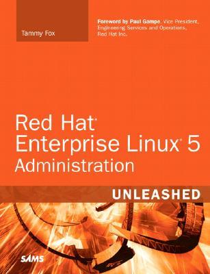 Red Hat Enterprise Linux 5 Administration Unleashed (Paperback)