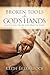 Broken Tools In God's Hands by Keith Ellerbrock