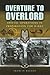 Overture to Overlord - The ...