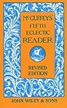 McGuffey's Fifth Eclectic Reader by William Holmes McGuffey