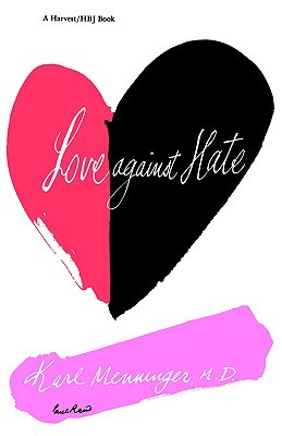 Love Against Hate: A Leading Psychiatrist on Emotions, Aggressiveness, and the Path to Happiness (Paperback)