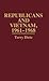 Republicans and Vietnam, 1961-1968 (Contributions in Political Science)