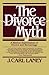 The Divorce Myth: A Biblica...