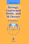 Strings, Conformal Fields, and M-Theory (Graduate Texts in Contemporary Physics)