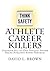 Athlete Career Killers: Ult...