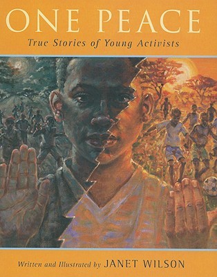 One Peace: True Stories of Young Activists (Hardcover)