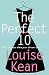 The Perfect 10 by Louise Kean