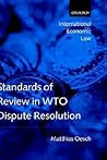 Standards of Review in WTO Dispute Resolution (International Economic Law Series)