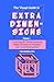 The Visual Guide To Extra Dimensions: Visualizing The Fourth Dimension, Higher-Dimensional Polytopes, And Curved Hypersurfaces (A Fourth Dimension of Space)