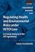 Regulating Health and Environmental Risks under WTO Law: A Critical Analysis of the SPS Agreement (International Economic Law Series)