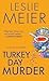 Turkey Day Murder (A Lucy Stone Mystery, #7) by Leslie Meier