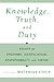 Knowledge, Truth, and Duty by Matthias Steup