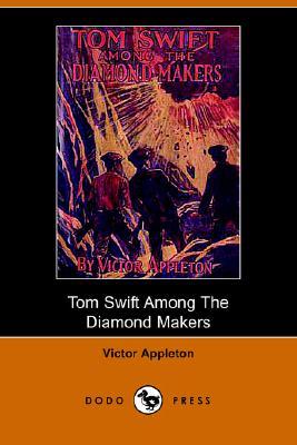 Tom Swift Among the Diamond Makers, or, the Secret of Phantom Mountain (Tom Swift Sr, #7)