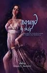 Bound In Skin: A Collection of Gothic Romances Both Modern and Traditional