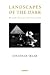Landscapes of the Dark by Jonathan Sklar