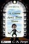 A Gnome Away from Home (Silver Doorway, Book 1) A Gnome Away from Home (Silver Doorway, Book 1)