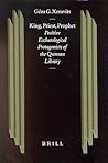 King, Priest, Prophet: Positive Eschatological Protagonists of the Qumran Library (Studies on the Texts of the Desert of Judah, 47)