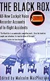 The Black Box: All-New Cockpit Voice Recorder Accounts Of In-flight Accidents – Gripping NTSB Stories of Famous Crashes and Pilot Courage