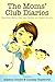 The Moms' Club Diaries: Not...