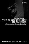 The Black Church in America: African American Christian Spirtuality