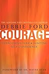 Courage: Overcoming Fear and Igniting Self-Confidence