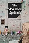 The Voodoo Hoodoo Spellbook