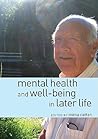 Mental Health And Well Being In Later Life Mental Health And Well Being In Later Life