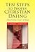 Ten Steps to Proper Christian Dating by Carol Adams
