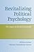 Revitalizing Political Psyc...