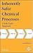 Inherently Safer Chemical P...
