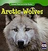 Arctic Wolves (Animals That Live in the Tundra)