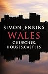 Wales: Churches Houses Castles