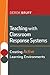 Teaching with Classroom Response Systems by Derek Bruff Teaching with Classroom Response Systems by Derek Bruff