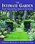 The Intimate Garden: Twenty Years and Four Seasons in Our Garden