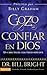 El Gozo de confiar en Dios: Un carácter del cual puedes depender (Spanish Edition)