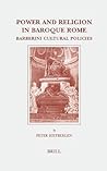 Power and Religion in Baroque Rome by Peter Rietbergen Power and Religion in Baroque Rome by Peter Rietbergen