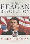 The New Reagan Revolution: How Ronald Reagan's Principles Can Restore America's Greatness