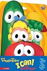 VeggieTales I Can! And So Can You! (Big Idea Books / VeggieTales) VeggieTales I Can! And So Can You! (Big Idea Books / VeggieTales)