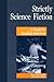 Strictly Science Fiction: A...