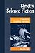Strictly Science Fiction by Bonnie Kunzel Strictly Science Fiction by Bonnie Kunzel