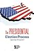 The Presidential Election Process (Opposing Viewpoints)