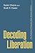 Decoding Liberation: The Promise of Free and Open Source Software (Routledge Studies in New Media and Cyberculture)